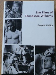 Front cover of The films of Tennessee Williams by Gene D. Phillips