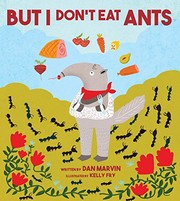 Front cover of But I Don't Eat Ants by Dan Marvin