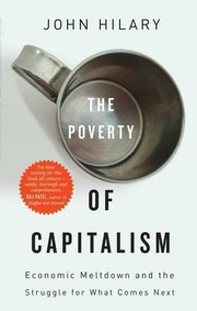 Front cover of The Poverty of Capitalism by John Hilary