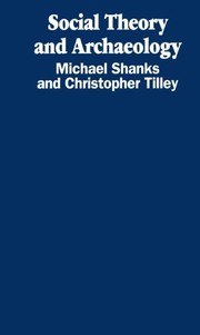 Front cover of Social theory and archaeology by Michael Shanks