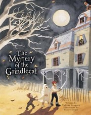 Front cover of The Mystery of the Grindlecat by Valiska Gregory