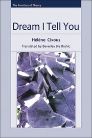 Front cover of DREAM I TELL YOU; TRANS. BY BEVERLEY BIE BRAHIC by Hélène Cixous