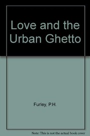 Front cover of Love and the urban ghetto by Furfey, Paul Hanly
