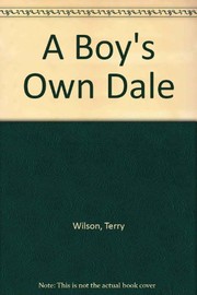 Front cover of A Boy's Own Dale by Terry Wilson