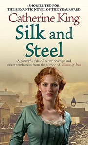 Front cover of Silk and Steel by Catherine King