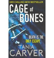 Front cover of Cage of Bones by Tania Carver
