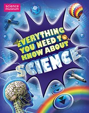 Front cover of Everything You Need to Know About Science by Dr. Mike Goldsmith