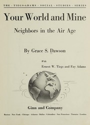Cover of Your world and mine: neighbors in the air age by Grace (Strickler) Dawson