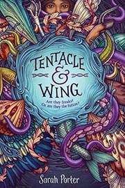 Front cover of Tentacle and Wing by Sarah Porter