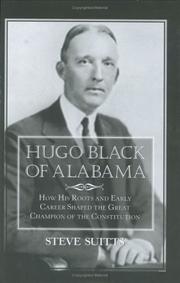 Front cover of Hugo Black of Alabama by Steve Suitts