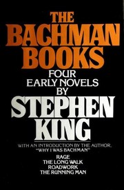 Front cover of The Bachman Books (Long Walk / Rage / Roadwork / Running Man) by Stephen King
