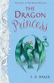Cover of The Dragon Princess by Elizabeth Dawson Baker