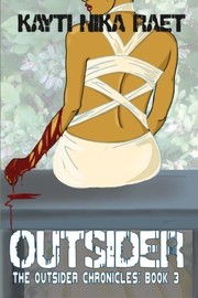 Front cover of Outsider (The Outsider Chronicles) (Volume 3) by Kayti Nika Raet