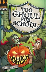 Cover of Which Witch? (Too Ghoul for School) by B. Strange