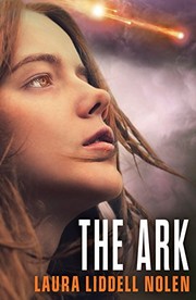 Front cover of The Ark (The Ark Trilogy, Book 1) by Laura Liddell Nolen