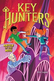 Front cover of Battle of the Bots (Key Hunters #7) by Eric Luper