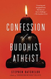 Front cover of Confession of a Buddhist Atheist by Stephen Batchelor