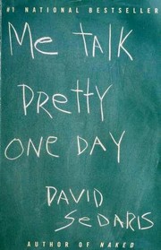 Front cover of Me Talk Pretty One Day by David Sedaris