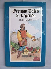 Front cover of German Tales and Legends by Ruth Ratcliff