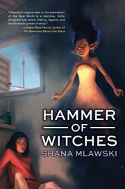 Front cover of Hammer of Witches by Shana Mlawski