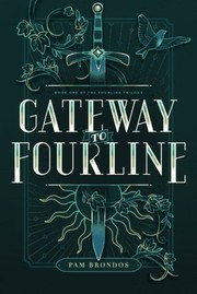 Front cover of Gateway to Fourline (The Fourline Trilogy) by Pam Brondos