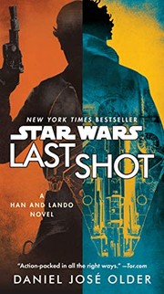Front cover of Star Wars - Last Shot - A Han and Lando Novel by Daniel José Older