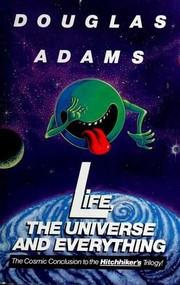 Front cover of Life, the Universe and Everything by Douglas Adams