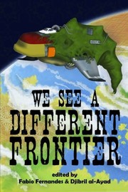 Front cover of We See a Different Frontier: A postcolonial speculative fiction anthology by Fabio Fernandes