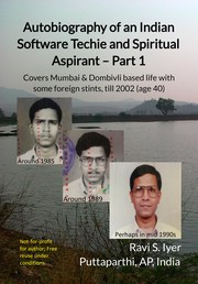 Cover of Autobiography of an Indian Software Techie and Spiritual Aspirant – Part 1 by Ravi S. Iyer