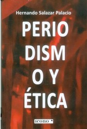Front cover of Periodismo y ética by Hernando Salazar Palacio