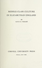 Front cover of Middle-class culture in Elizabethan England by Louis B. Wright