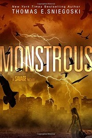 Front cover of Monstrous (Savage) by Thomas E. Sniegoski