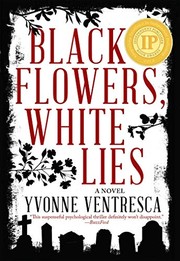 Front cover of Black Flowers, White Lies by Yvonne Ventresca