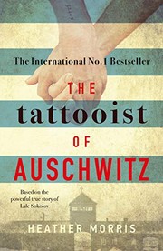 Front cover of The Tattooist of Auschwitz: the heart-breaking and unforgettable international bestseller by Heather Morris