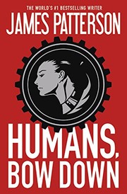 Cover of Humans, Bow Down by James Patterson