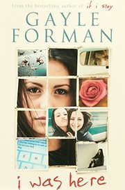 Cover of I Was Here by Gayle Forman