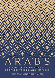 Cover of Arabs: A 3,000-Year History of Peoples, Tribes and Empires by Tim Mackintosh-Smith