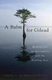 Front cover of A Balm for Gilead by Daniel P. Sulmasy