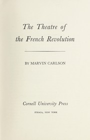 Front cover of The theatre of the French Revolution by Marvin Albert Carlson