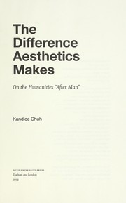 Cover of The difference aesthetics makes by Kandice Chuh