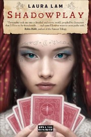 Front cover of Shadowplay: Micah Grey, Book 2 (Strange Chemistry) by Laura Lam