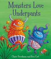 Front cover of Monsters Love Underpants by Claire Freedman