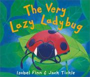Front cover of The Very Lazy Ladybug by Isobel Finn
