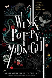 Cover of Wink Poppy Midnight by April Genevieve Tucholke