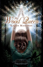 Cover of The Wood Queen (The Iron Witch Trilogy, Book 2) by Karen Mahoney