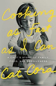 Cover of Cooking as Fast as I Can: A Chef's Story of Family, Food, and Forgiveness by Cat Cora