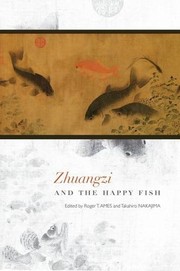 Front cover of Zhuangzi and the Happy Fish by Roger T. Ames
