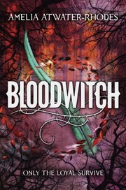 Cover of Bloodwitch by Amelia Atwater-Rhodes
