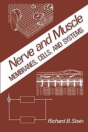 Front cover of Nerve and Muscle: Membranes, Cells, and Systems by R. Stein
