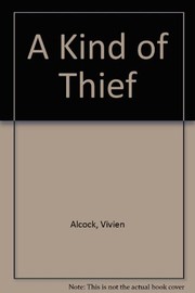 Cover of A kind of thief by Vivien Alcock